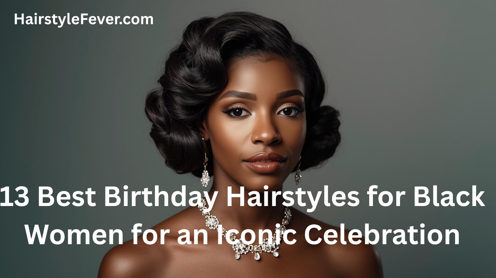 13 Best Birthday Hairstyles for Black Women for an Iconic Celebration