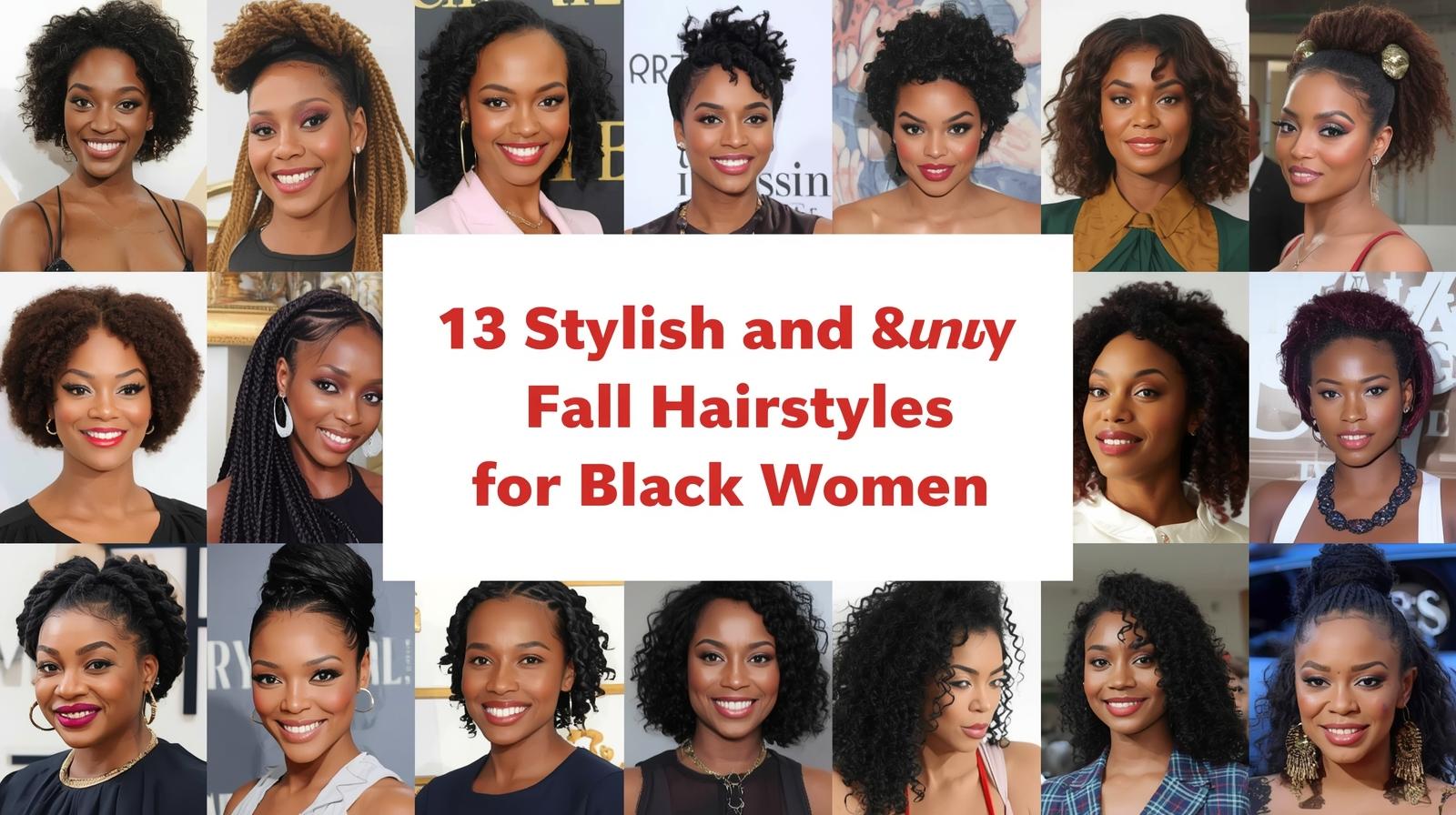 13 Fall Hairstyles for Black Women That Are Stylish and Easy to Maintain