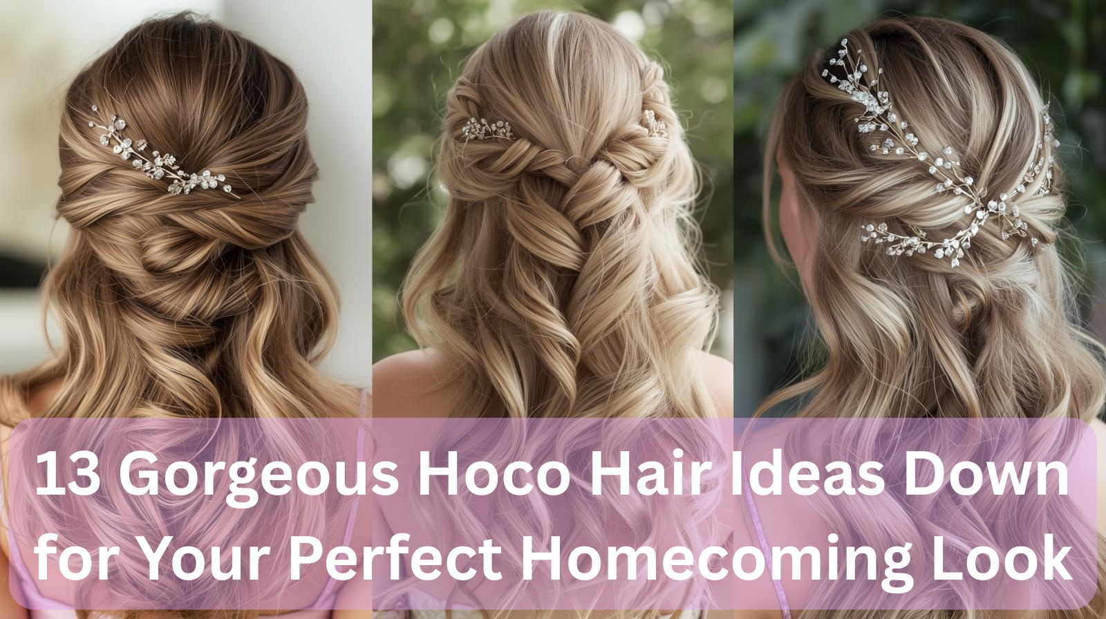 13 Gorgeous Hoco Hair Ideas Down for Your Perfect Homecoming Look