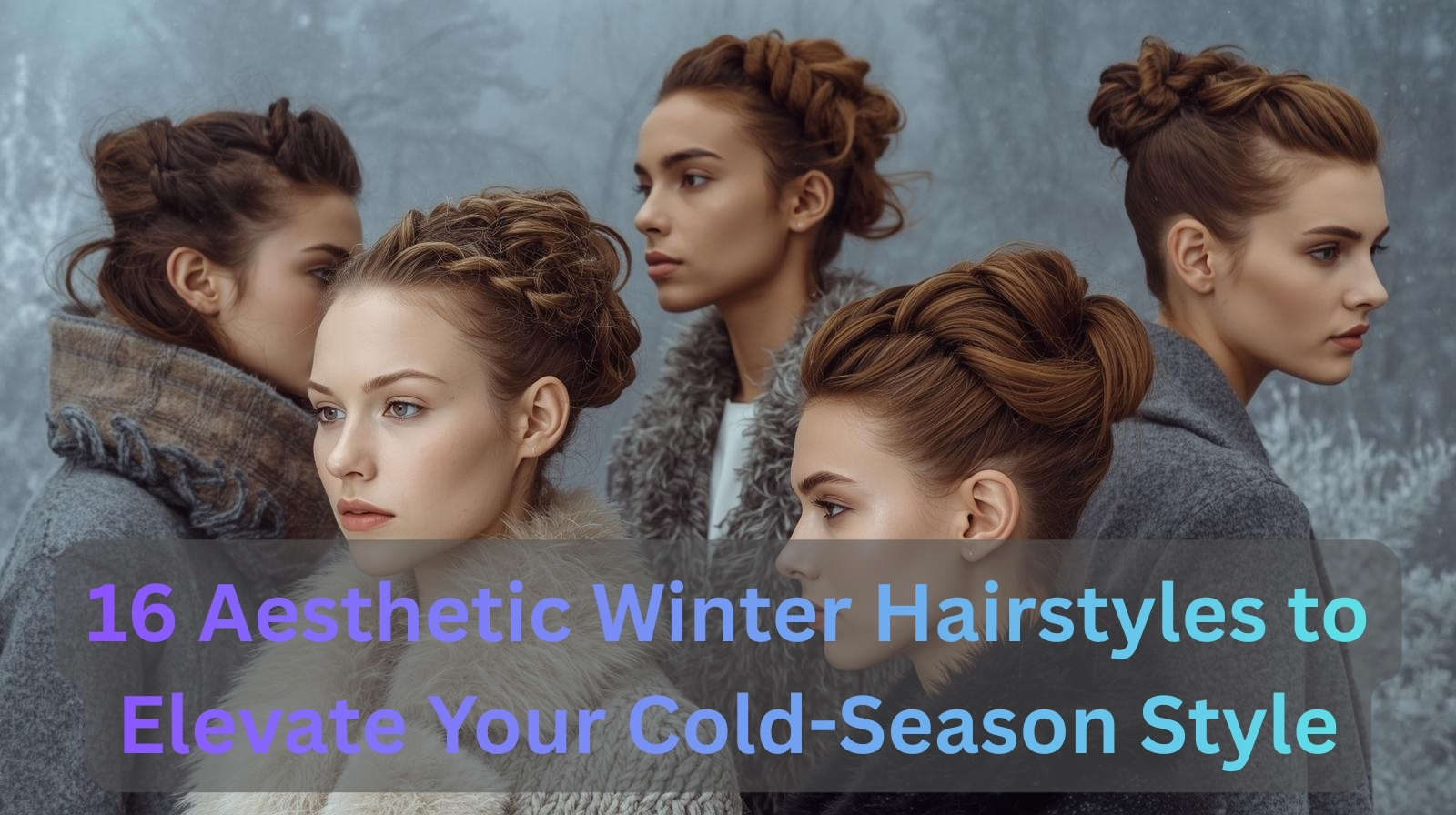 16 Aesthetic Winter Hairstyles to Elevate Your Cold-Season Style