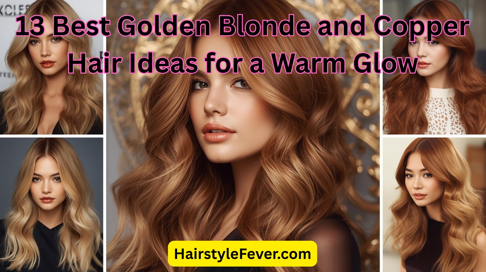 13 Best Golden Blonde and Copper Hair Ideas for a Warm Glow