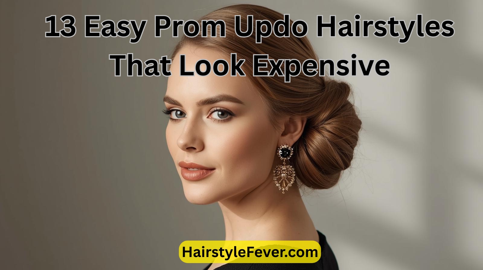 13 Easy Prom Updo Hairstyles That Look Expensive